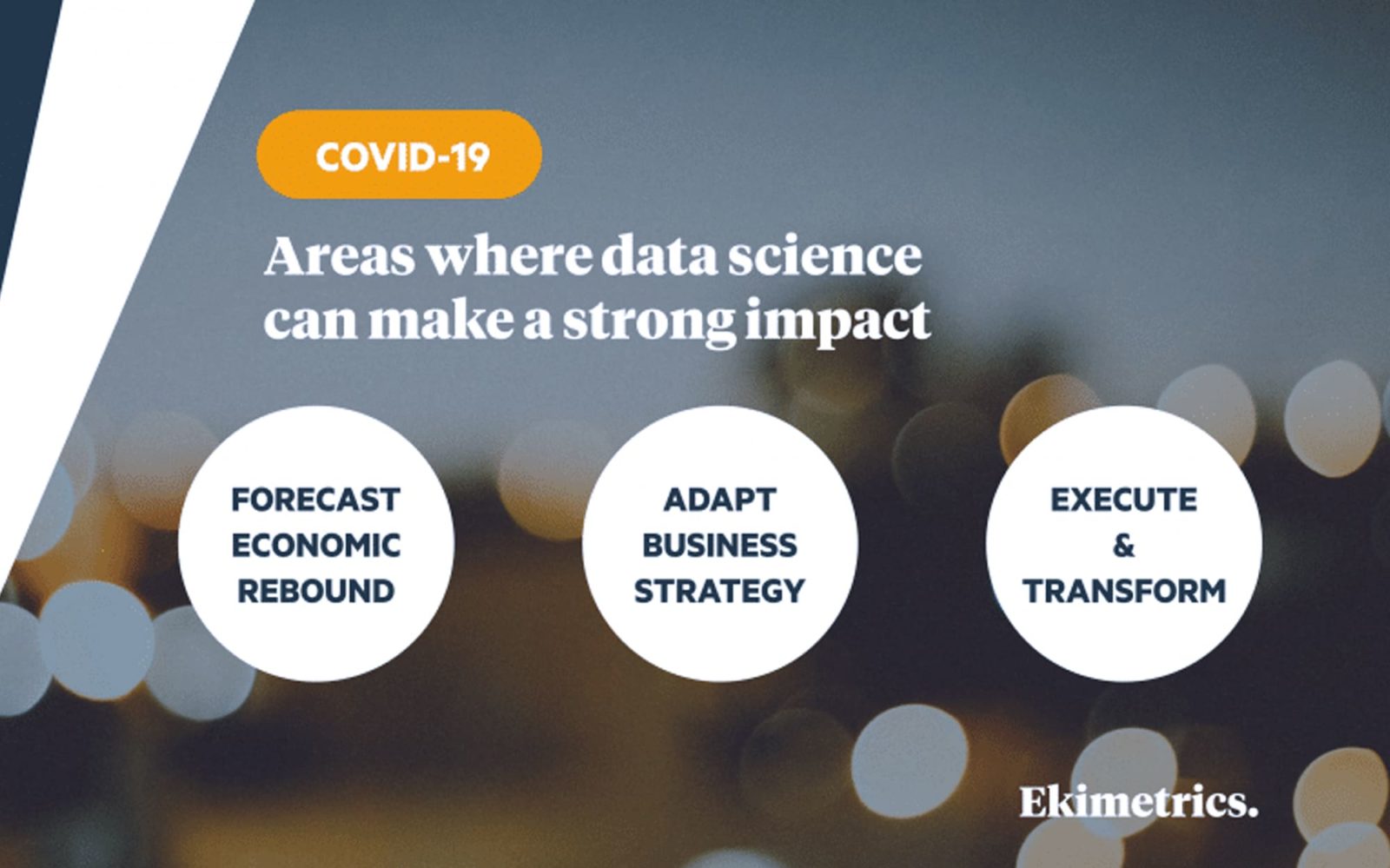 How to respond to Covid-19, leveraging Data Science?