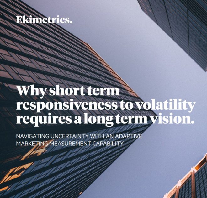 Navigate short term market volatility by building an adaptive marketing measurement capability