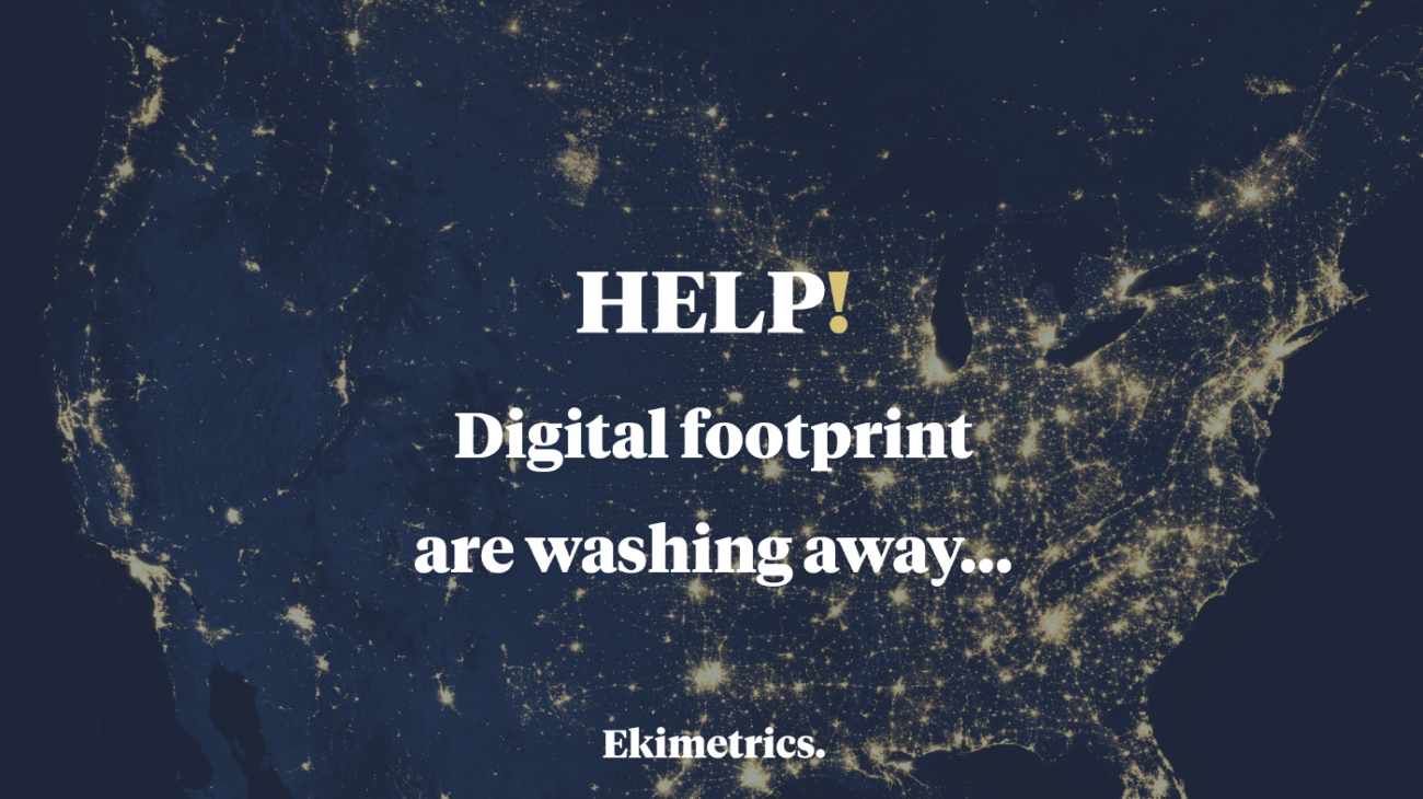 HELP! Digital footprints are washing away…