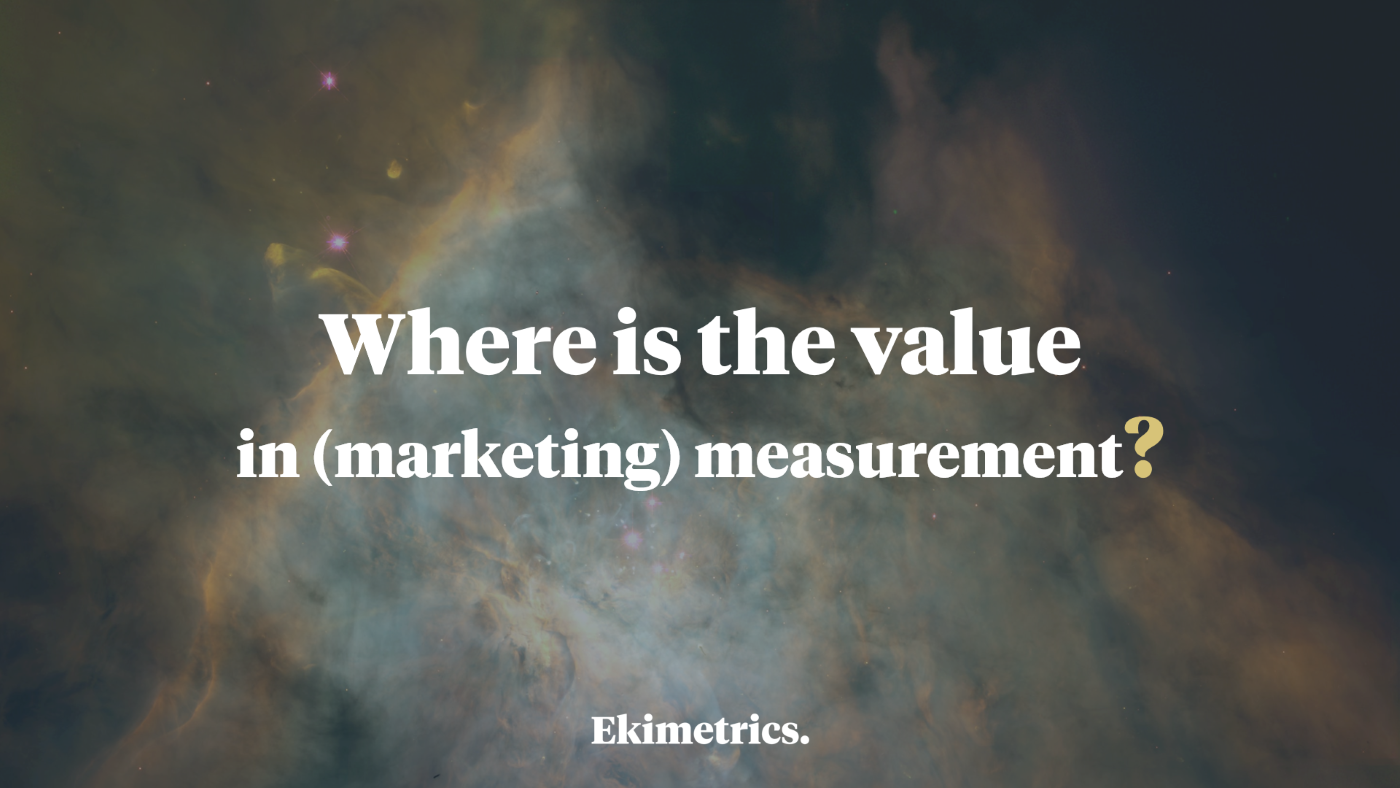 Where is the value in (marketing) measurement?