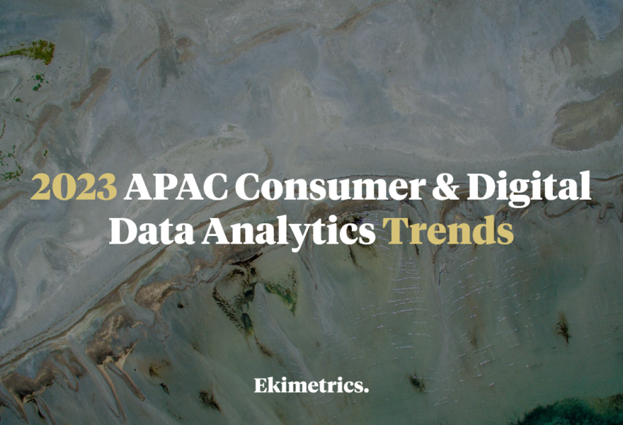 2023 APAC Consumer & Digital Data Analytics Trends